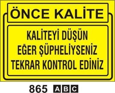 Kaliteyi Düşün Eğer  Şüpheliyseniz Tekrar Kontrol Ediniz