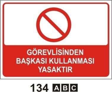 Görevliden Başkası Kullanması Yasaktır