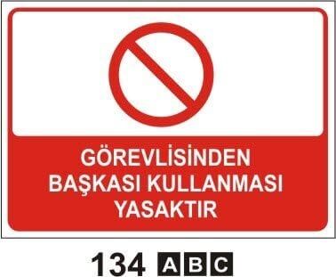 Görevliden Başkası Kullanması Yasaktır