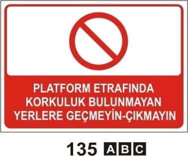 Platform Etrafında Korkuluk Bulunmayan Yerlere Geçmeyin Çıkmayın