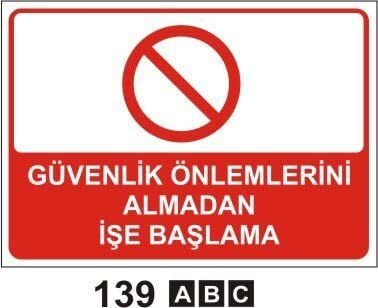 Güvenlik Önlemlerini Almadan İşe Başlama Levhası