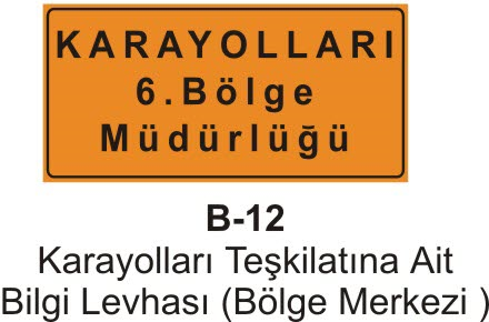 Karayolları Teşkilatına Ait Bilgi Levhası (Bölge Merkezi )