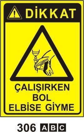 Çalışırken Bol Elbise Giyme Levhası