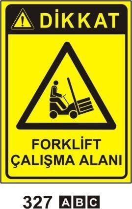Forklift Çalışma Alanı Levhası