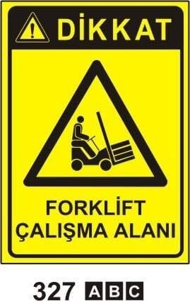 Forklift Çalışma Alanı Levhası