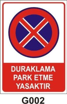 Duraklama ve Park Etmek Yasaktır Levhası