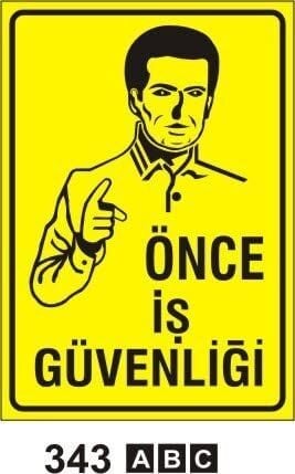 Önce İş Güvenliği Levhası