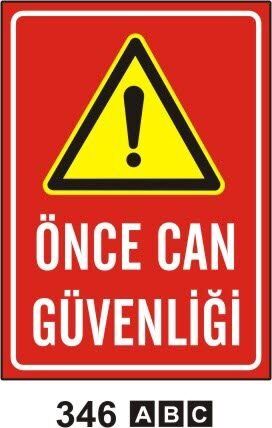 Önce Can Güvenliği Levhası