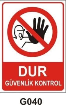 Dur Güvenlik Kontrol Levhası