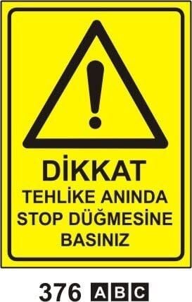 Tehlike Anında Stop Düğmesine Basınız