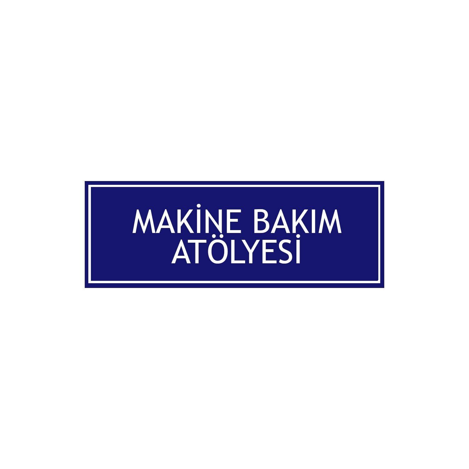 Makine Bakım Atölyesi Levhası