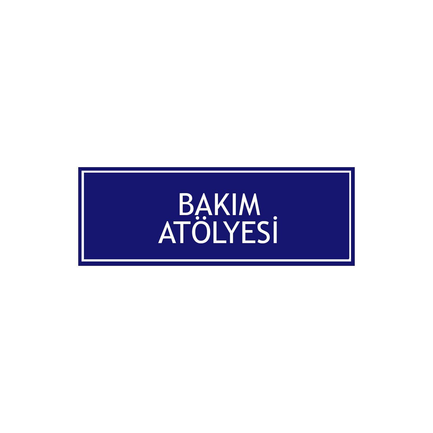 Bakım Atölyesi Levhası