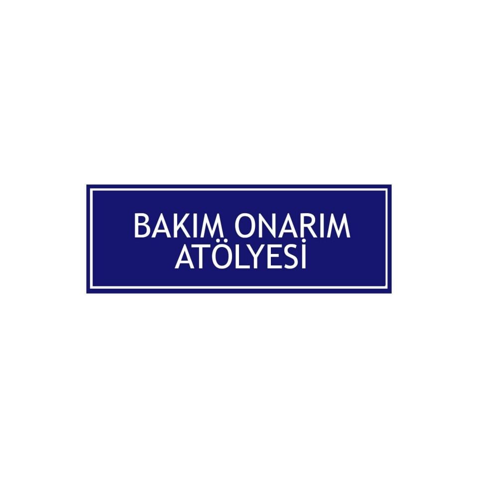 Bakım Onarım Atölyesi Levhası