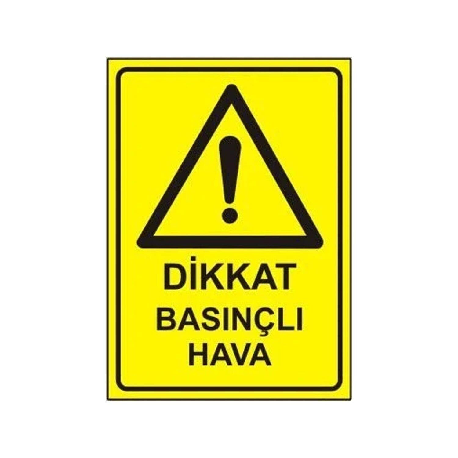 Dikkat Basınçlı Hava Levhası