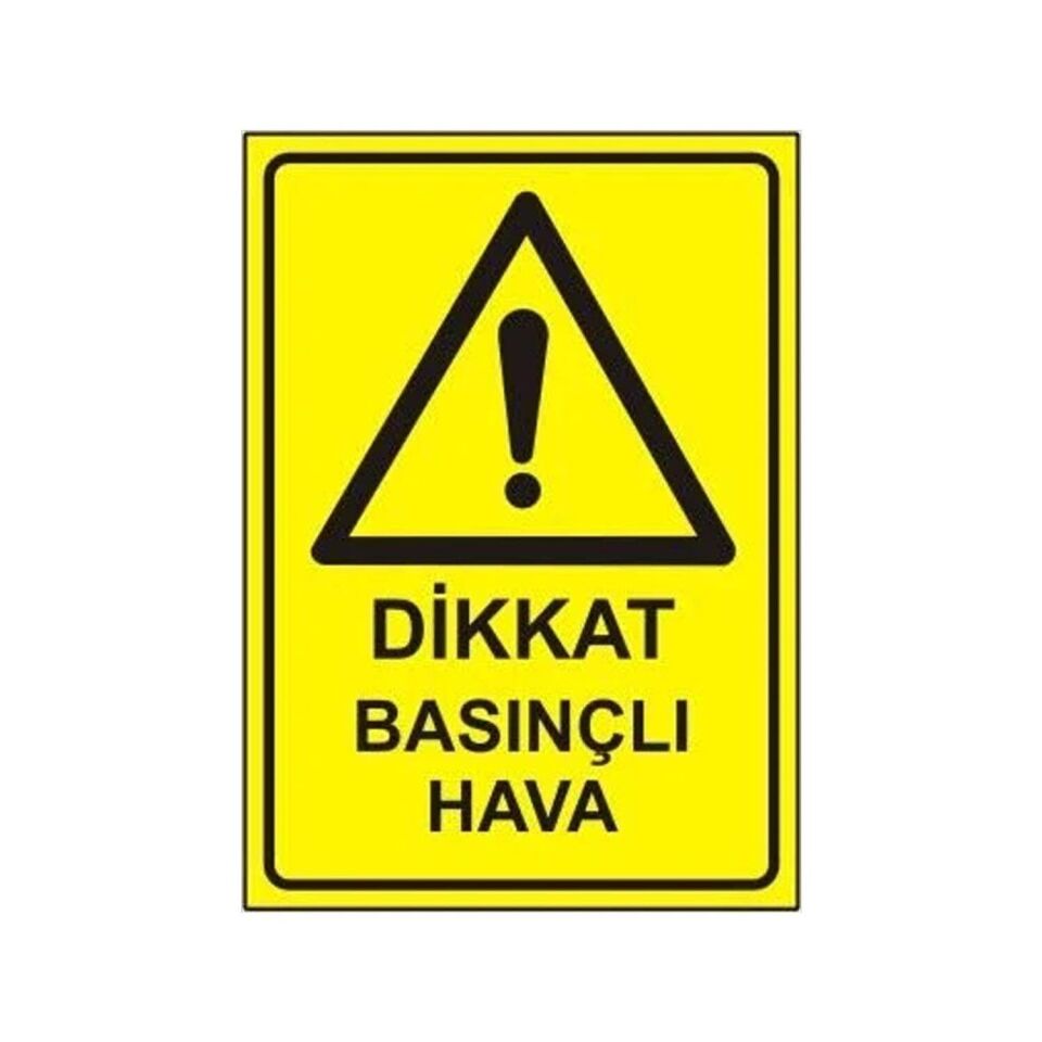 Dikkat Basınçlı Hava Levhası