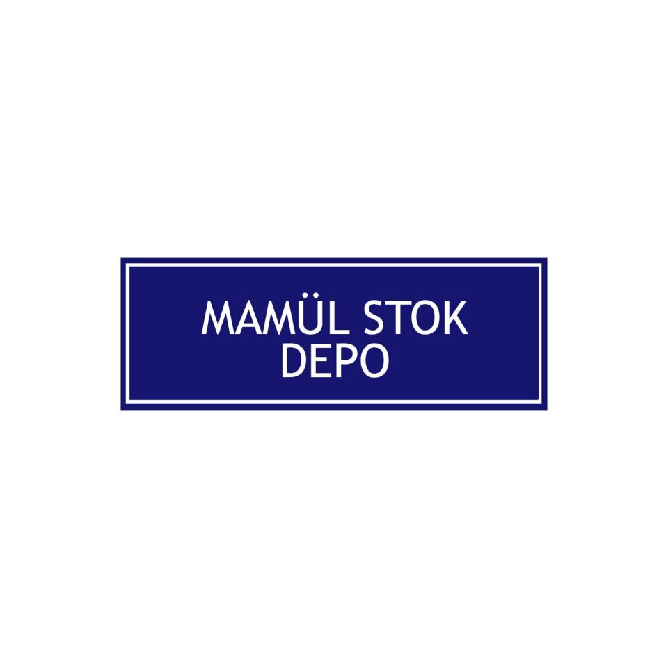 Mamül Stok Depo Levhası