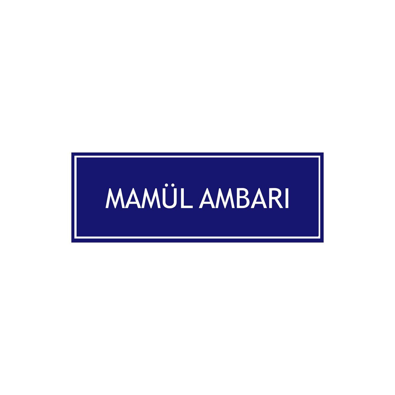 Mamül Ambarı Levhası
