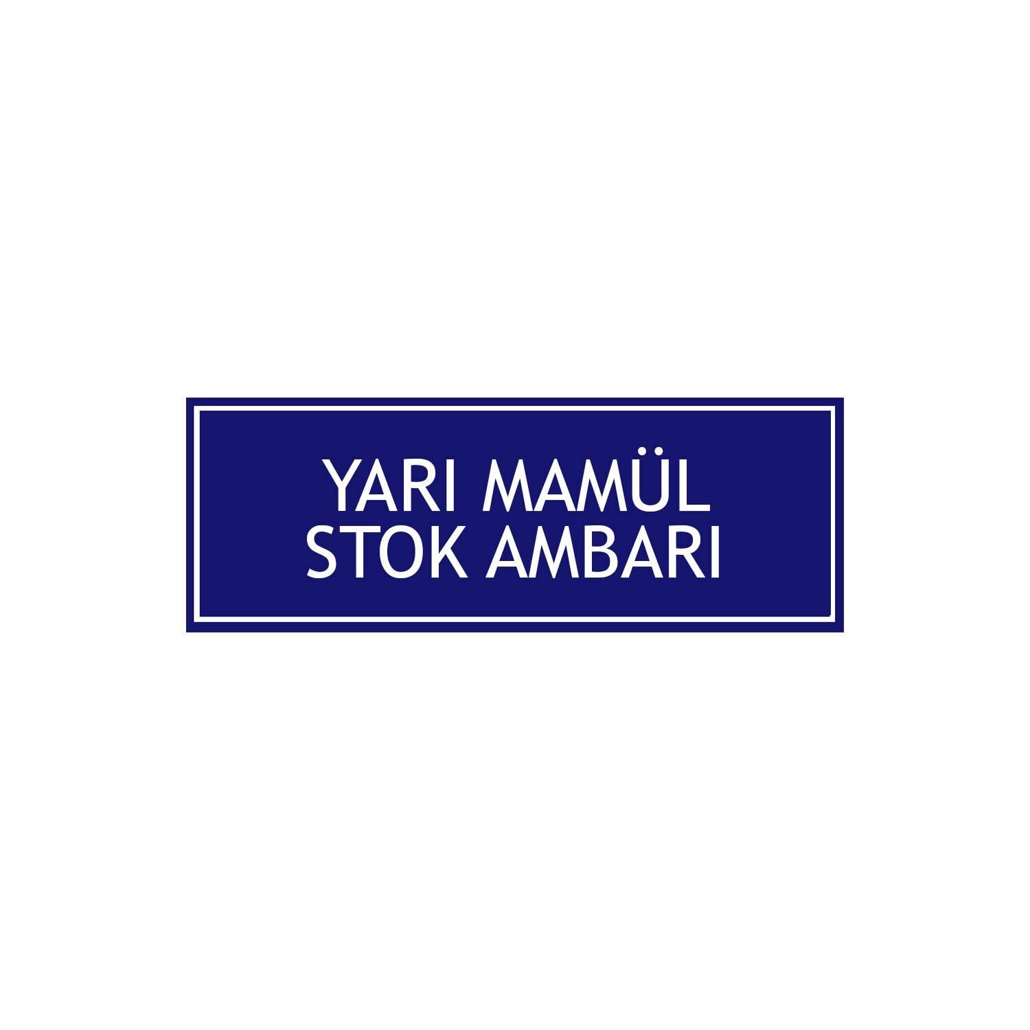 Yarı Mamül Stok Ambarı Levhası