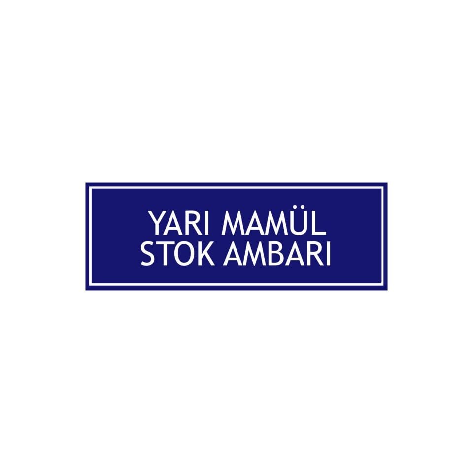 Yarı Mamül Stok Ambarı Levhası