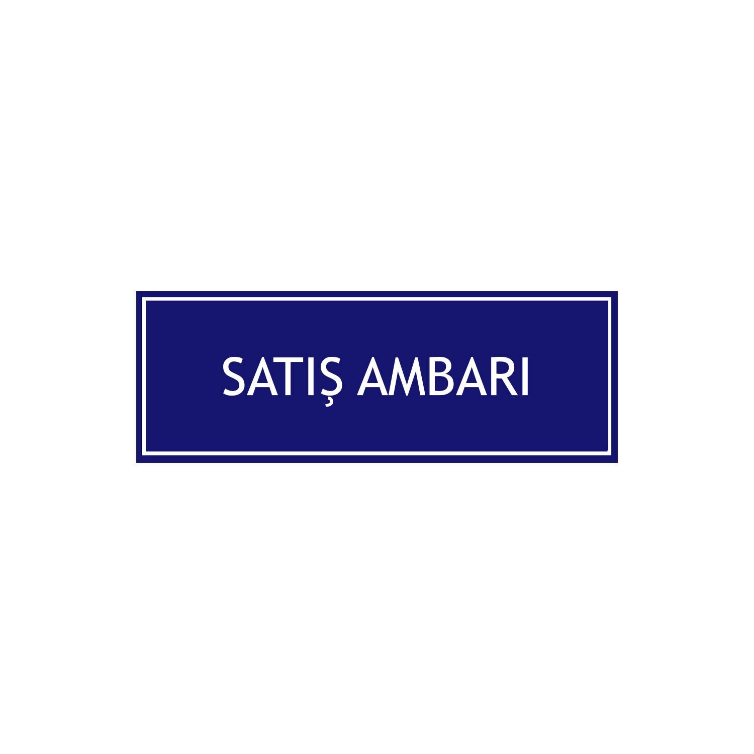 Satış Ambarı Levhası