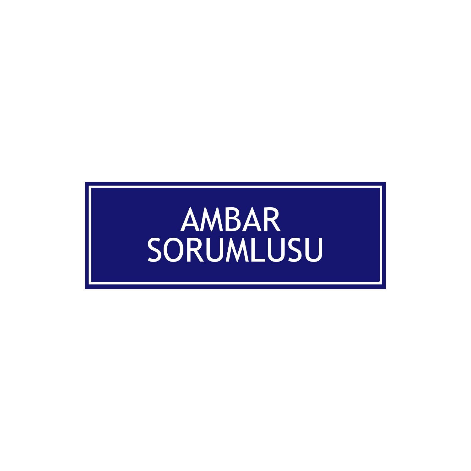 Ambar Sorumlusu Levhası