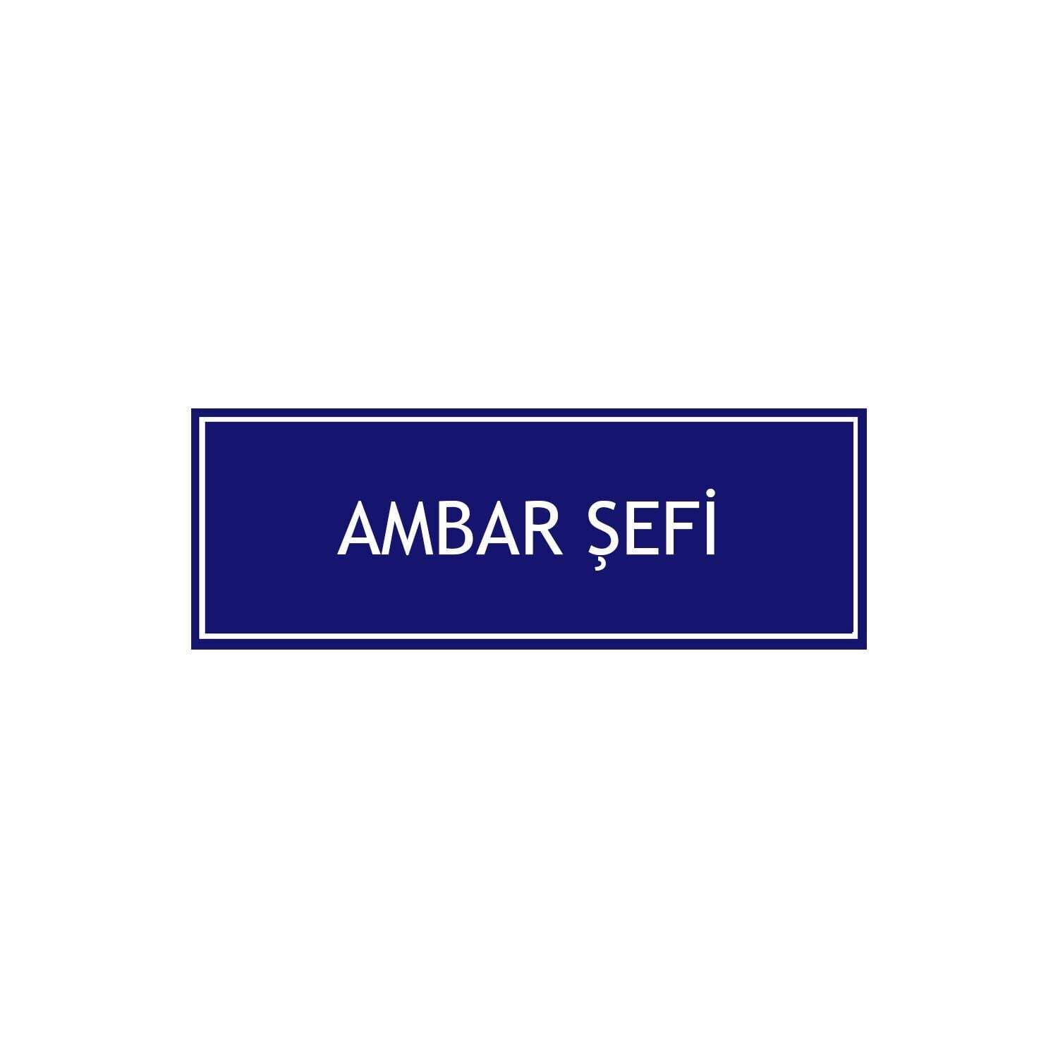 Ambar Şefi Levhası