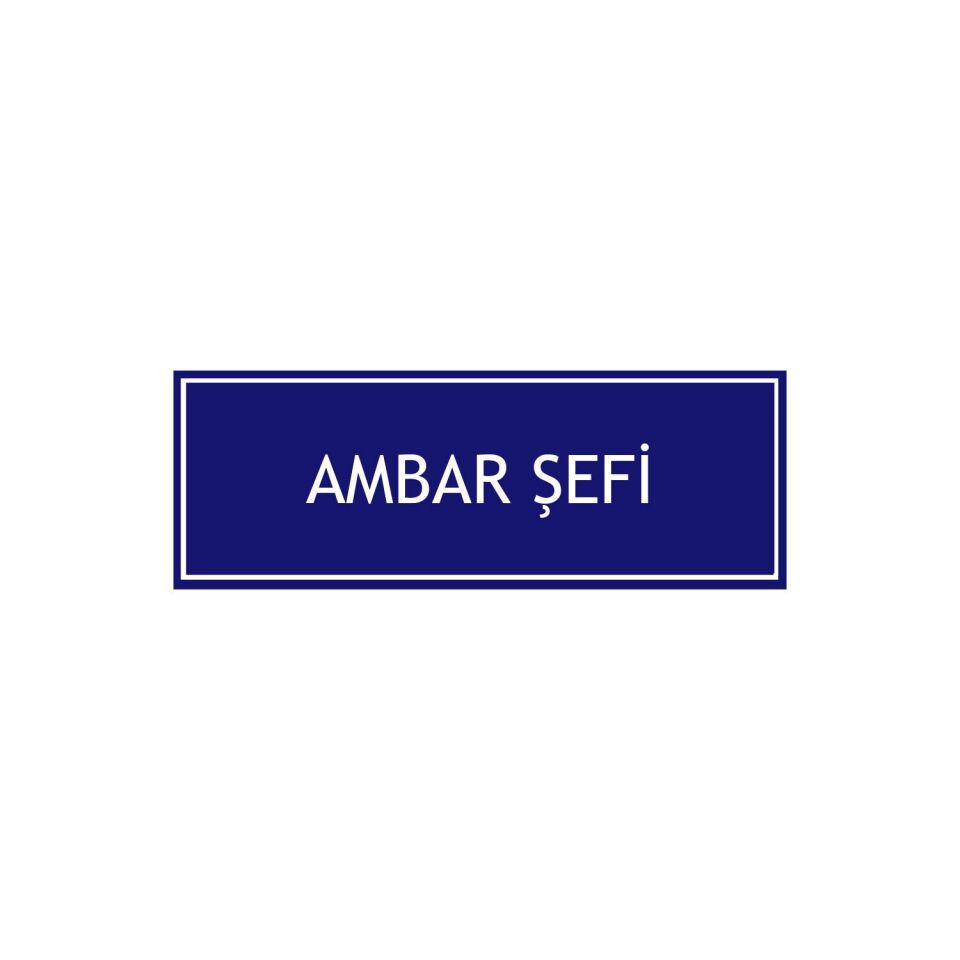 Ambar Şefi Levhası