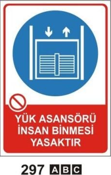Yük Asansörü İnsan Binmesi Yasaktır