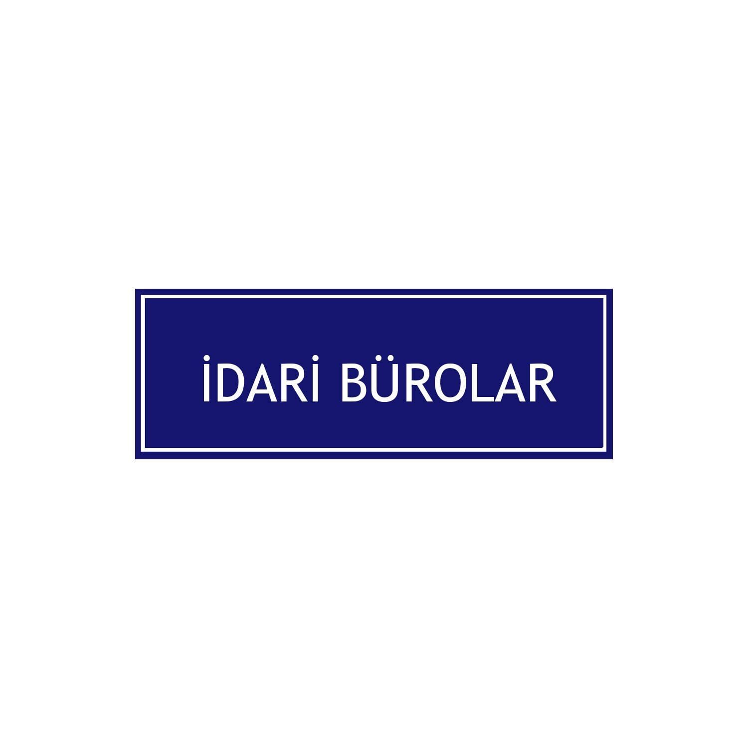 İdari Bürolar Levhası