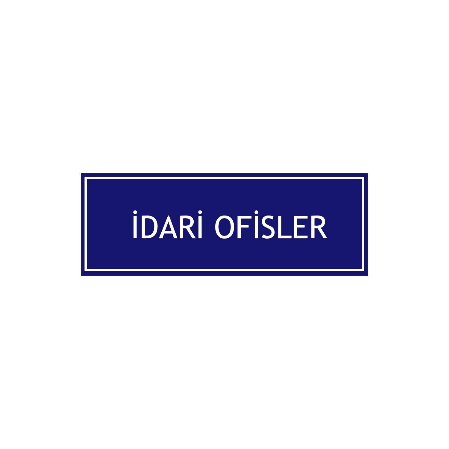 İdari Ofisler Levhası