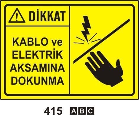 Kablo ve Elektrik Aksamına Dokunma
