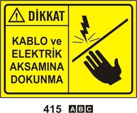 Kablo ve Elektrik Aksamına Dokunma