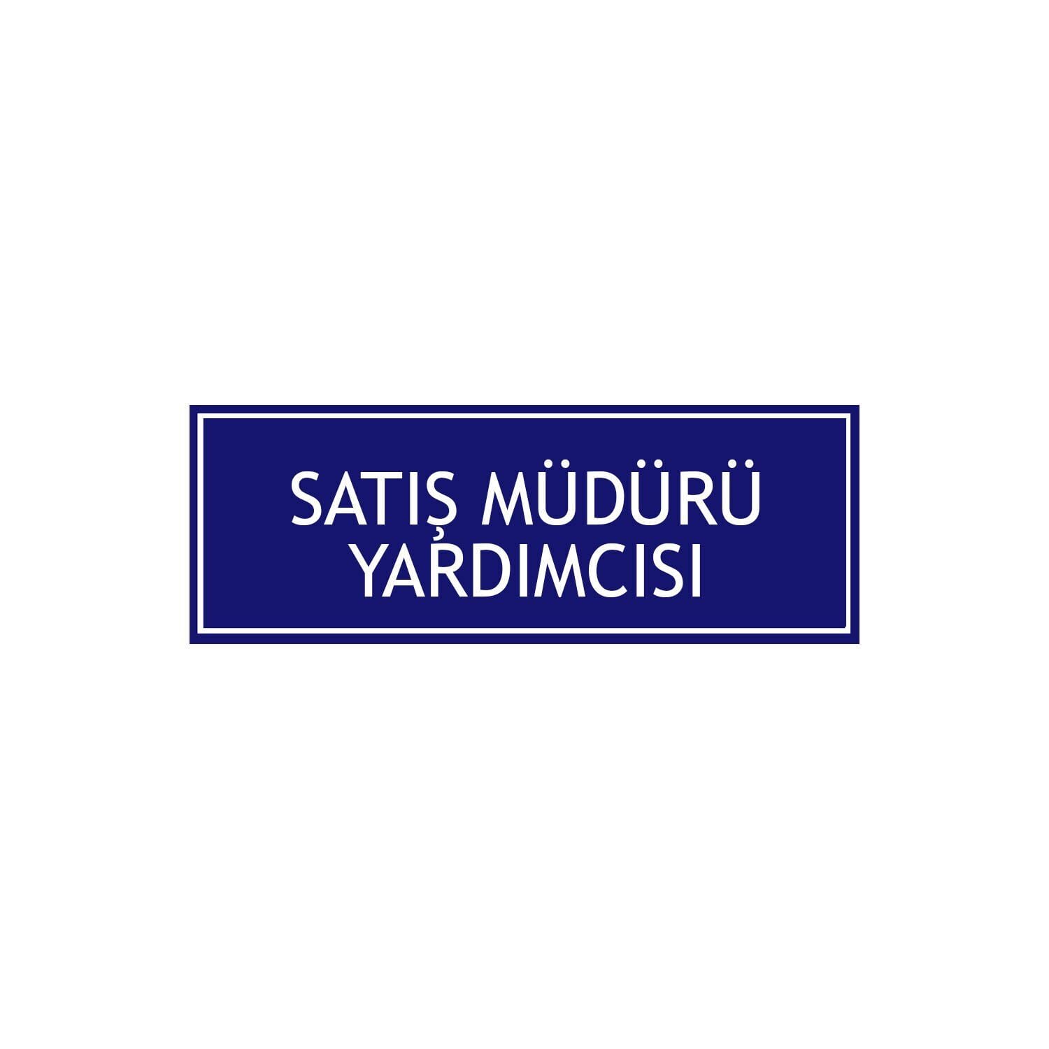 Satış Müdürü Yardımcısı Levhası