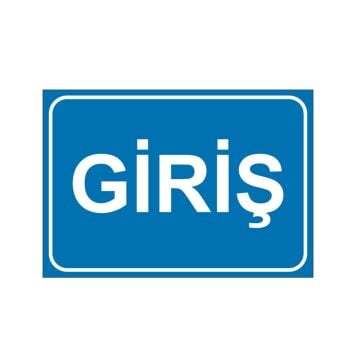 Giriş Uyarı Levhası