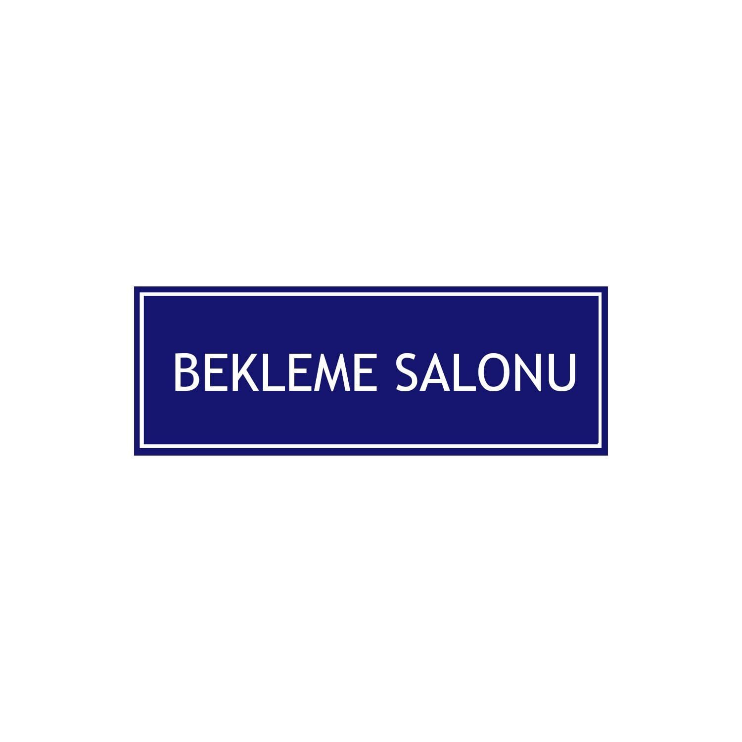 Bekleme Odası Levhası