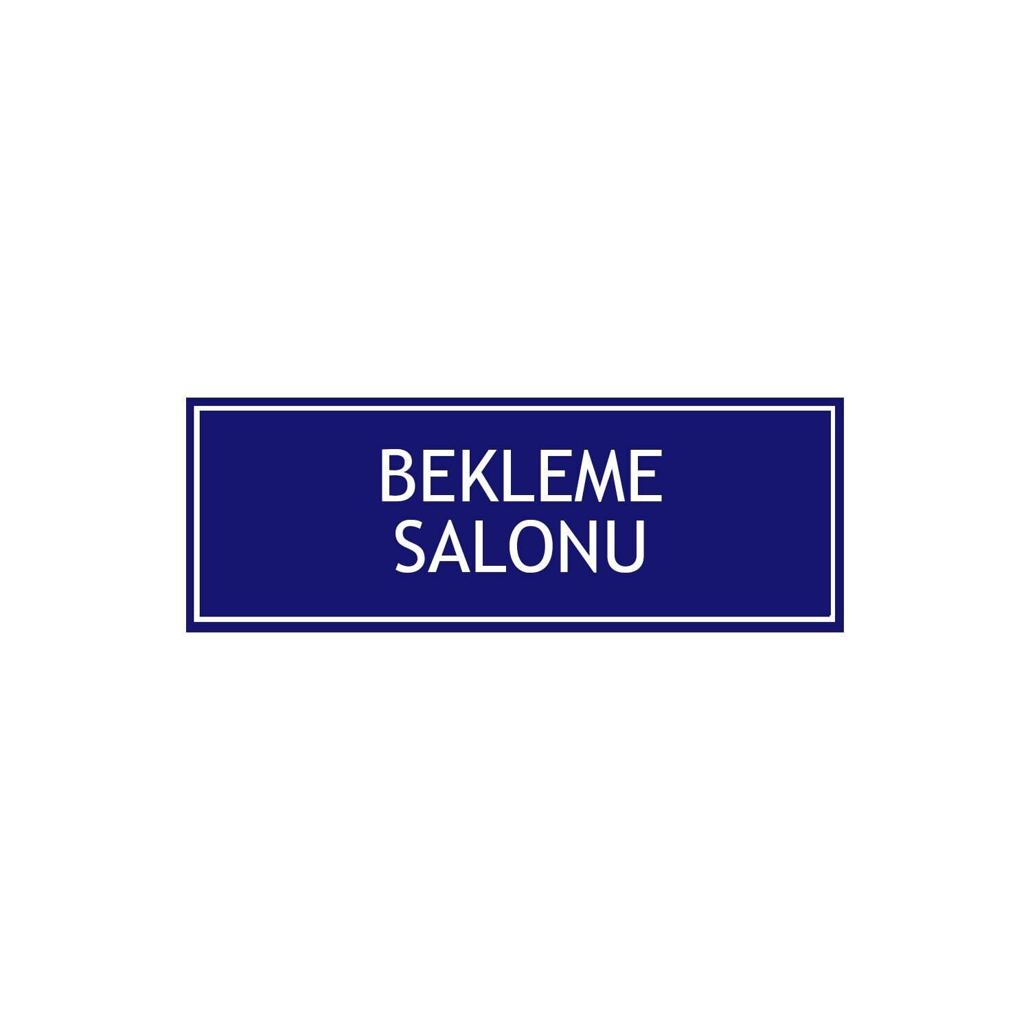 Bekleme Salonu Levhası