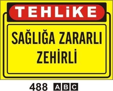 Sağlığa Zararlı Zehirli Maddeler Levhası