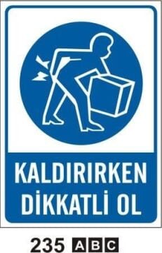 Kaldırırken Dikkatli Ol