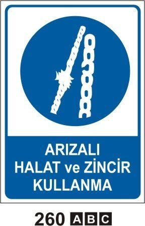 Arızalı Halat ve Zincir Kullanma Levhası