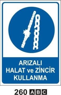 Arızalı Halat ve Zincir Kullanma Levhası
