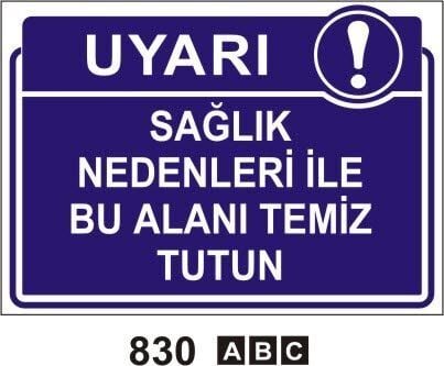 Sağlık Nedenleri İle Bu Alanı Temiz Tutunuz Levhası