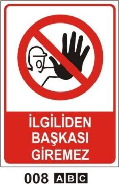 İlgiliden Başkası Gİremez