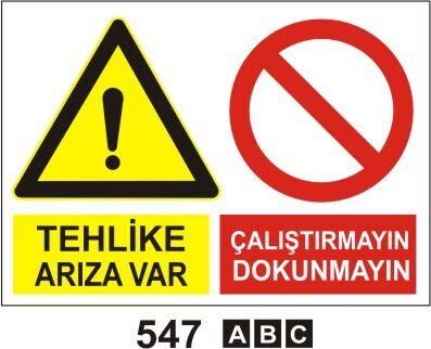Tehlike Arıza Var Çalıştırmayın Dokunmayın