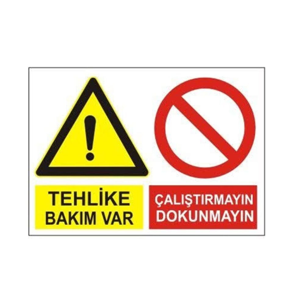 Tehlike Bakım var Çalıştırmayın Dokunmayın Levhası