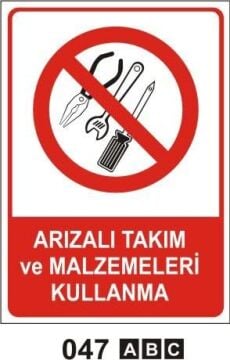 Arızalı Takım ve Malzemeleri Kullanma