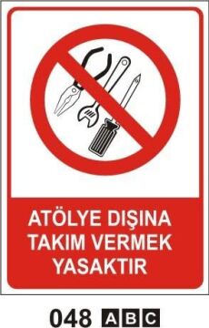 Atölye Dışına Takım Vermek Yasaktır