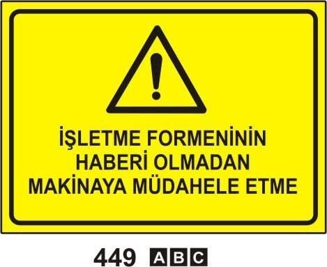 İşletme Formeninin Haberi Olmadan Makinaya Müdahale Etme