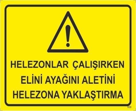 Helezonlar Çalışırken Elini Ayağını Aletini Helezona Yaklaştırma Levhası