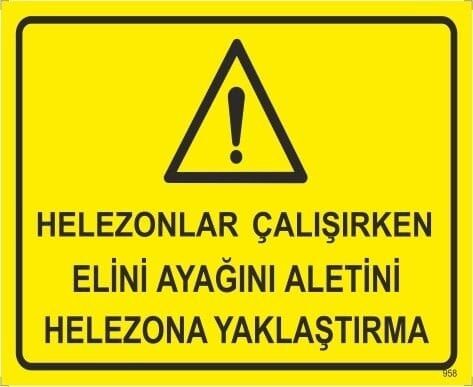 Helezonlar Çalışırken Elini Ayağını Aletini Helezona Yaklaştırma Levhası