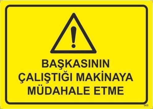 Başkasının Çalıştırdığı Makinaya Müdahale Etme